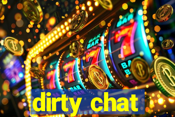 dirty chat